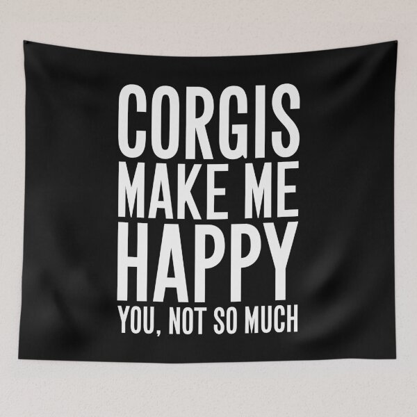 Item preview, Corgis Make me happy you not so much - Corgi Lover designed and sold by Captain Mood.