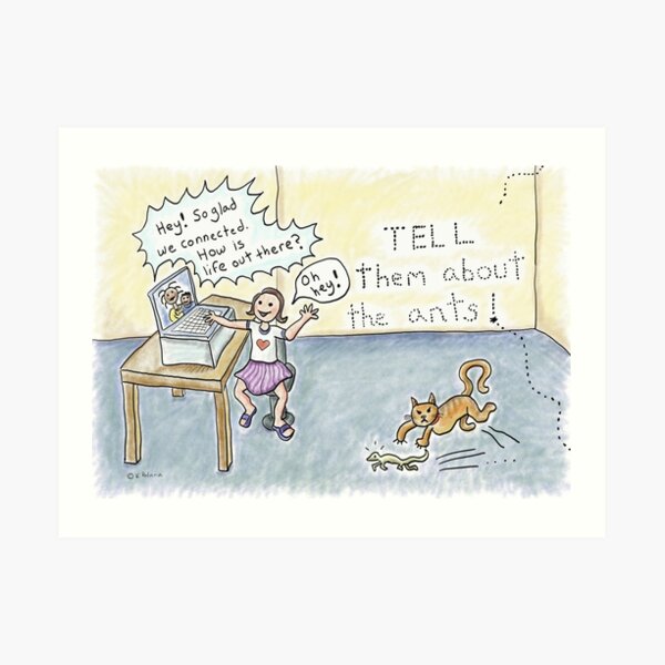 Expat Abroad- We Have an Ant Problem Art Print