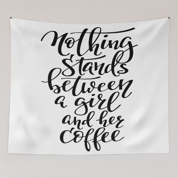 Item preview, Nothing Stands Between A Girl And Her Coffee designed and sold by ProjectX23.