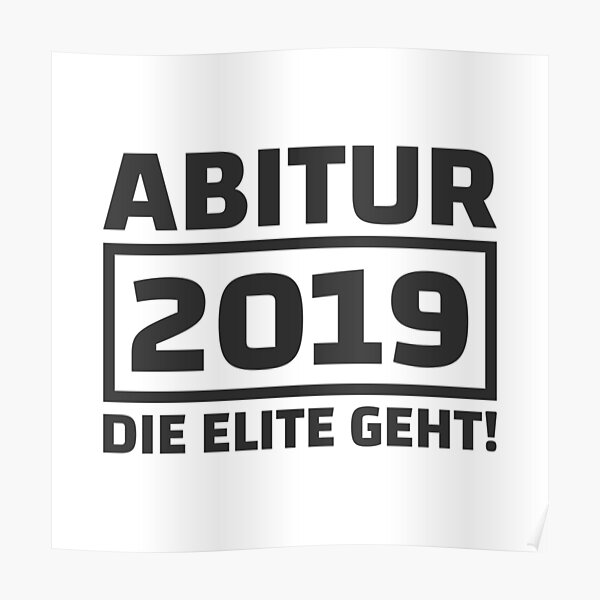 "Abitur 2019 Abi Motto Sprüche Abschlussklasse AK19" Poster von
