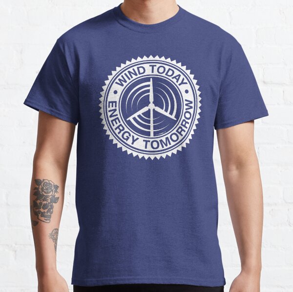 WIND TODAY - ENERGY TOMORROW ART Classic T-Shirt