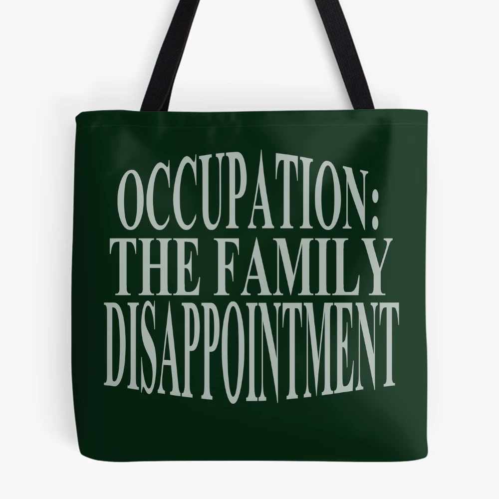 occupation: family disappointment