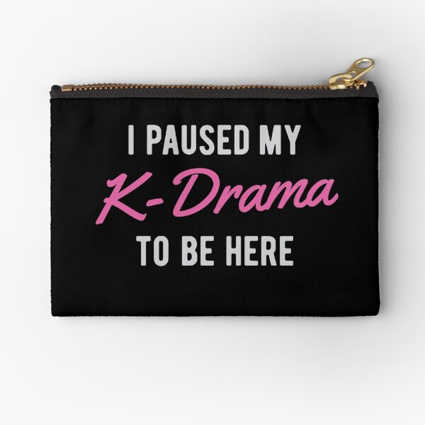 Item preview, I paused my K-Drama to be here designed and sold by cchiaw.