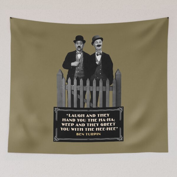 Item preview, Ben Turpin Quotes: “Laugh And They Hand You The Ha-Ha; Weep And They Greet You With The Hee-Hee” designed and sold by TIGERDAVER.