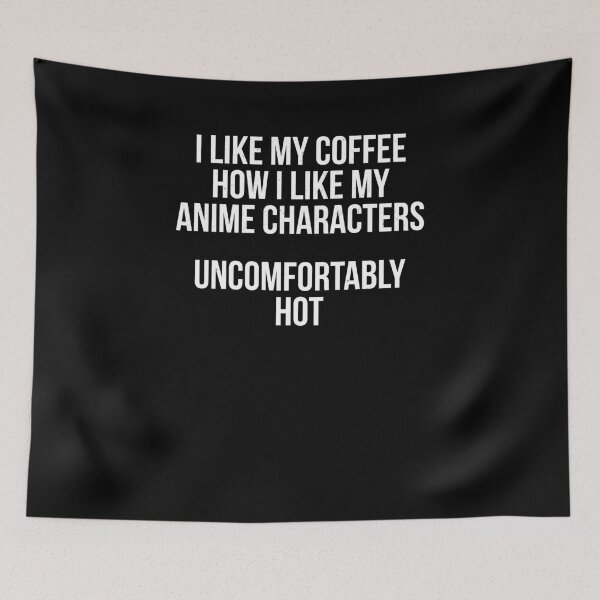 Item preview, Coffee Like Anime Characters Hot Furry Fandom Furries Shirt designed and sold by LookTwice.