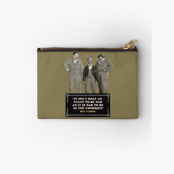 Item preview, Ben Turpin Quote: "It Isn't Half As Funny To Be Sad As It Is Sad To Be In The Comedies" designed and sold by TIGERDAVER.