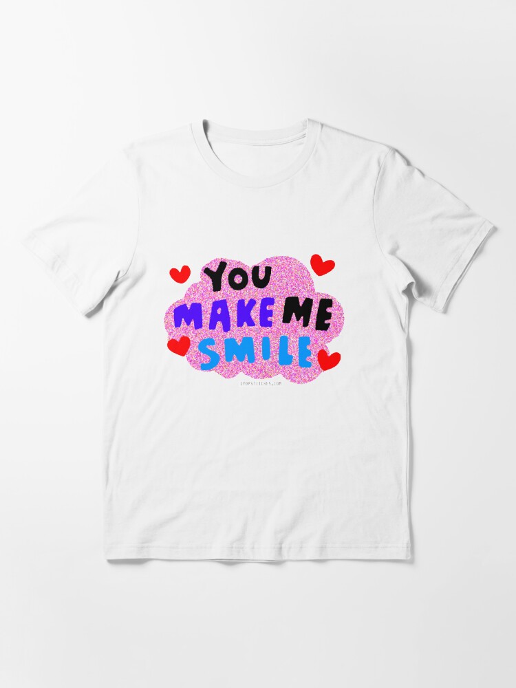 Alternate view of You make me smile Essential T-Shirt