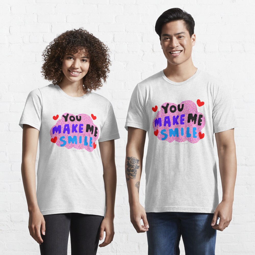 You make me smile Essential T-Shirt