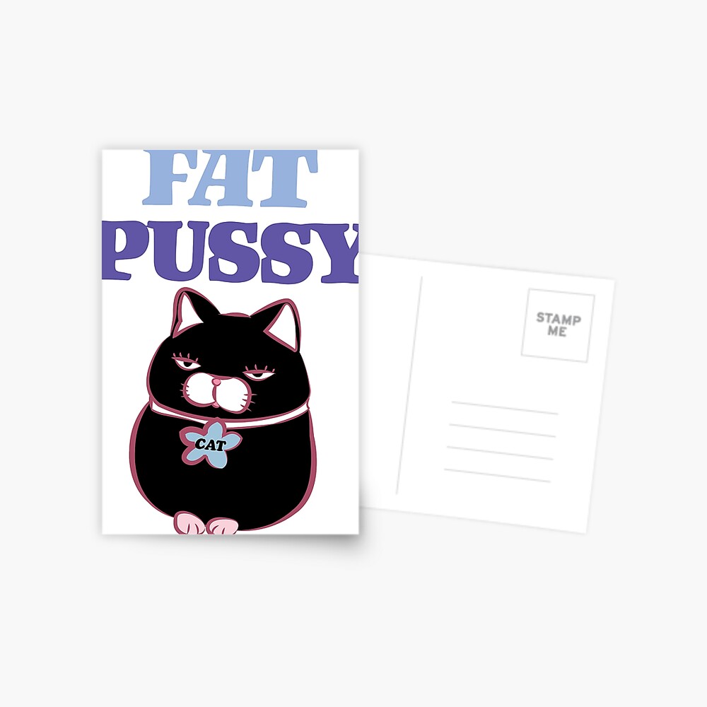 Fat Pussy