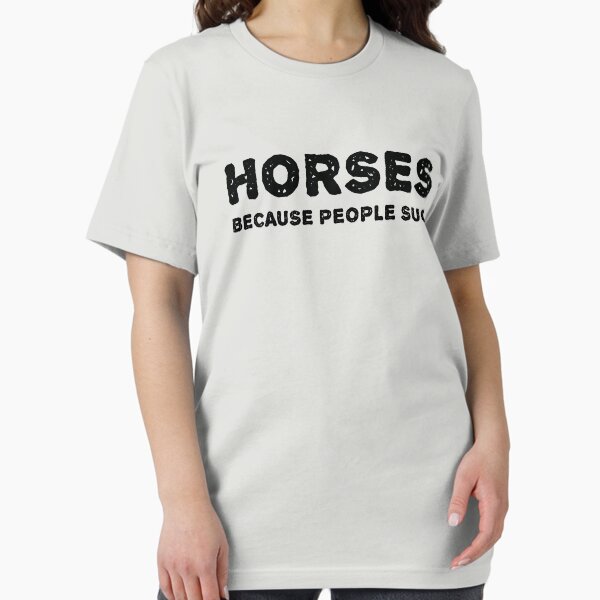 Item preview, Horses. Because people suck. designed and sold by rayemond.