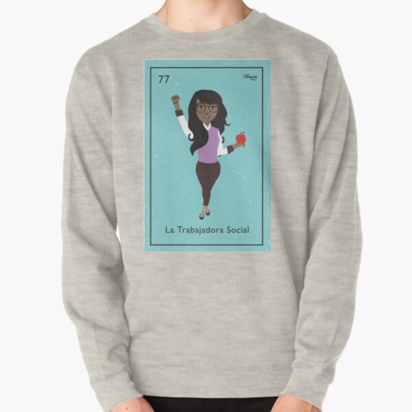 La Trabajadora Social Pullover Sweatshirt