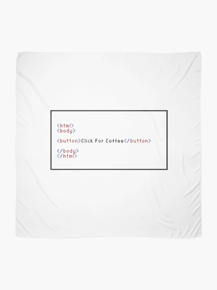 Thumbnail 2 of 3, Scarf, Click For Coffee Programming Button Code HTML Box designed and sold by MCGraphics.