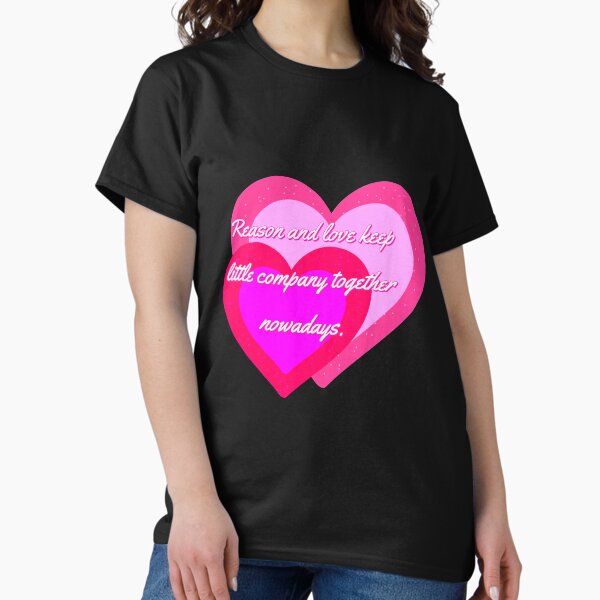 Item preview, Reason and Love designed and sold by Theatrics & Graphics.