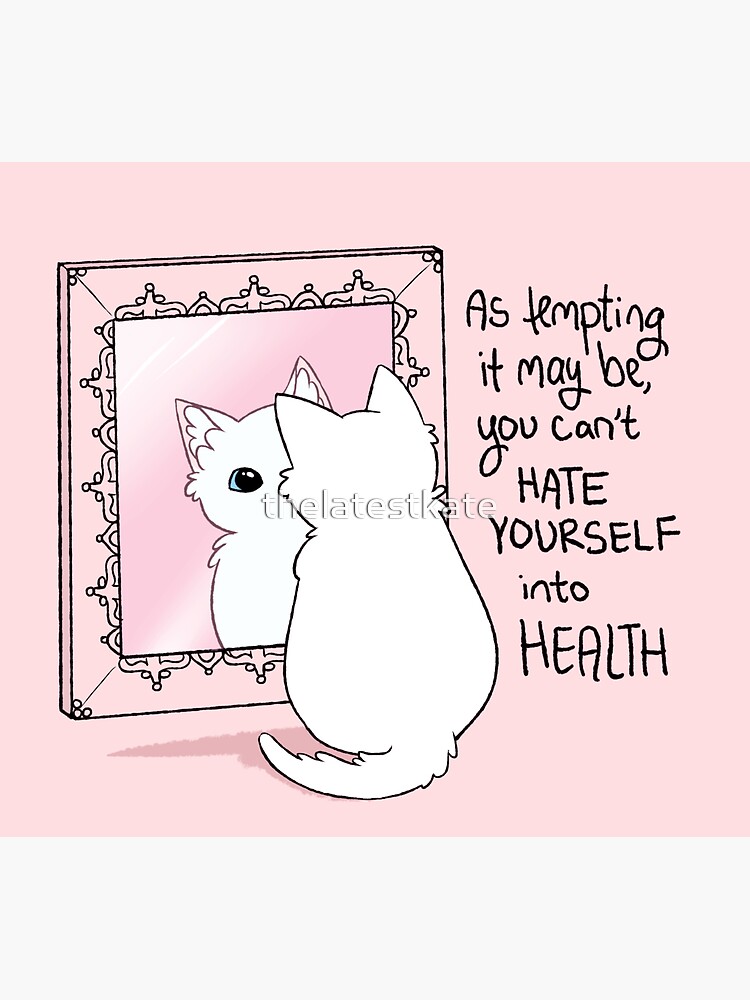 "You Can't Hate Yourself into Health" Kitten in the Mirror by thelatestkate