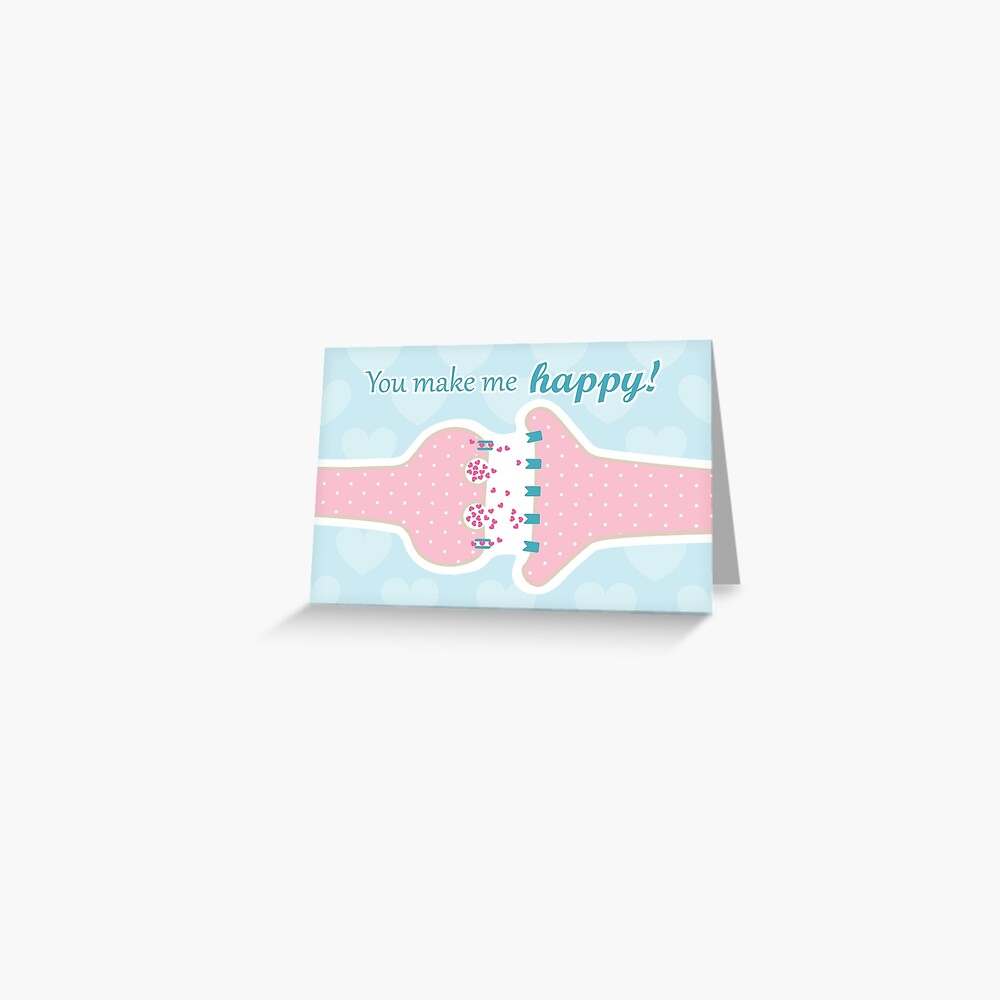 You Make Me Happy - Neuron Releasing Seratonin Greeting Card