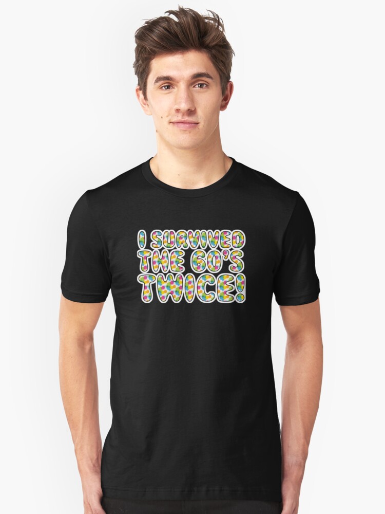 i survived the 60's twice t shirt