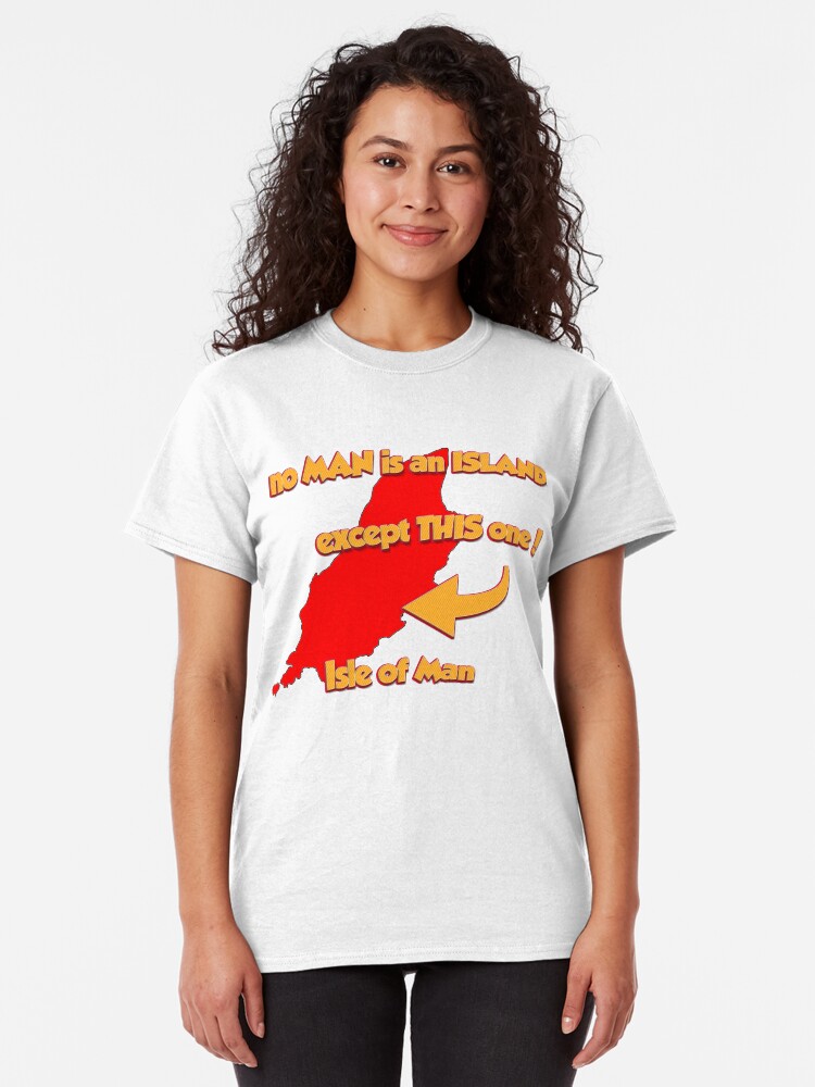 Alternate view of No Man Is An Island Except Classic T-Shirt