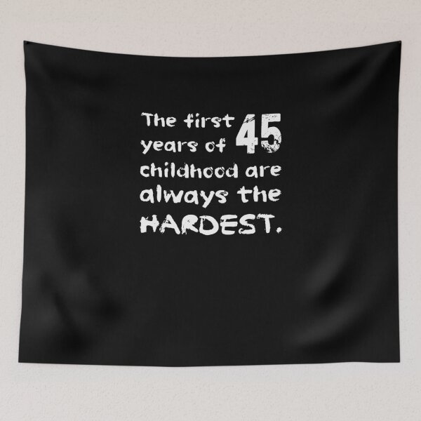 Item preview, The First 45 Years Of Childhood Are The Hardest Shirt Funny 45th Birthday T-Shirt Great Gift for Mom, Dad Short-Sleeve Jersey Tee designed and sold by Panda Branda.