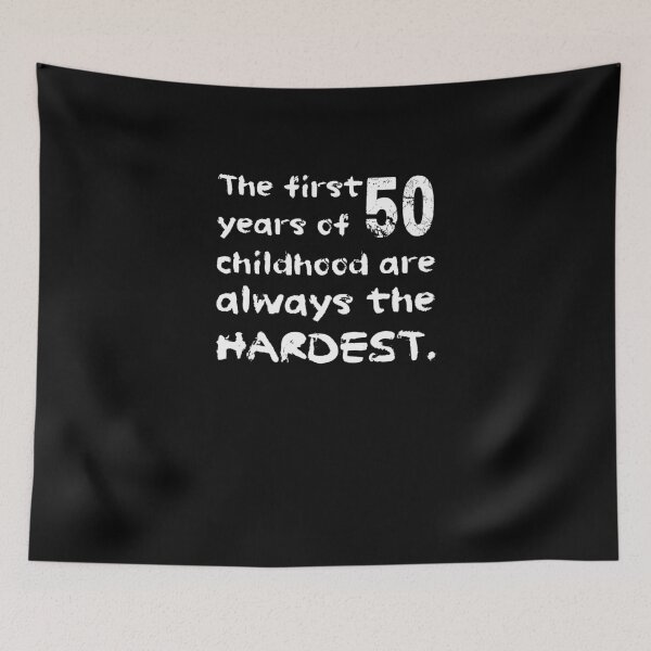 Item preview, The First 50 Years Of Childhood Are The Hardest Shirt Funny 50th Birthday T-Shirt Great Gift for Mom, Dad Short-Sleeve Jersey Tee designed and sold by Panda Branda.