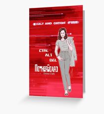 Halt and Catch Fire - Donna Clark Greeting Card