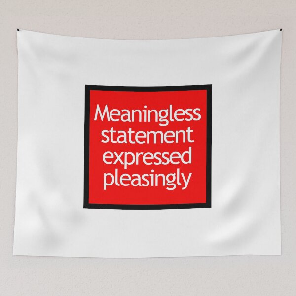 Item preview, Meaningless Statement Ironic text design designed and sold by GetItGiftIt.