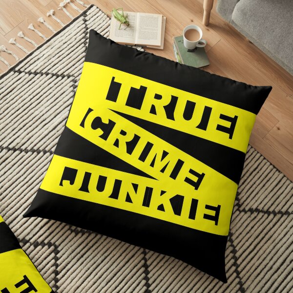 True Crime Junkie - Crime Scene Tape - Police Line Floor Pillow