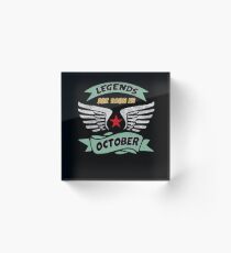 Legends are born in October Acrylic Block