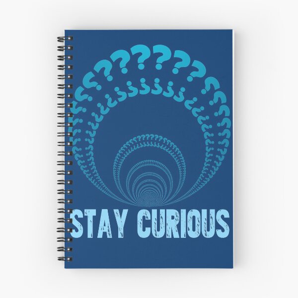 Item preview, Stay Curious designed and sold by PromoteProgress.
