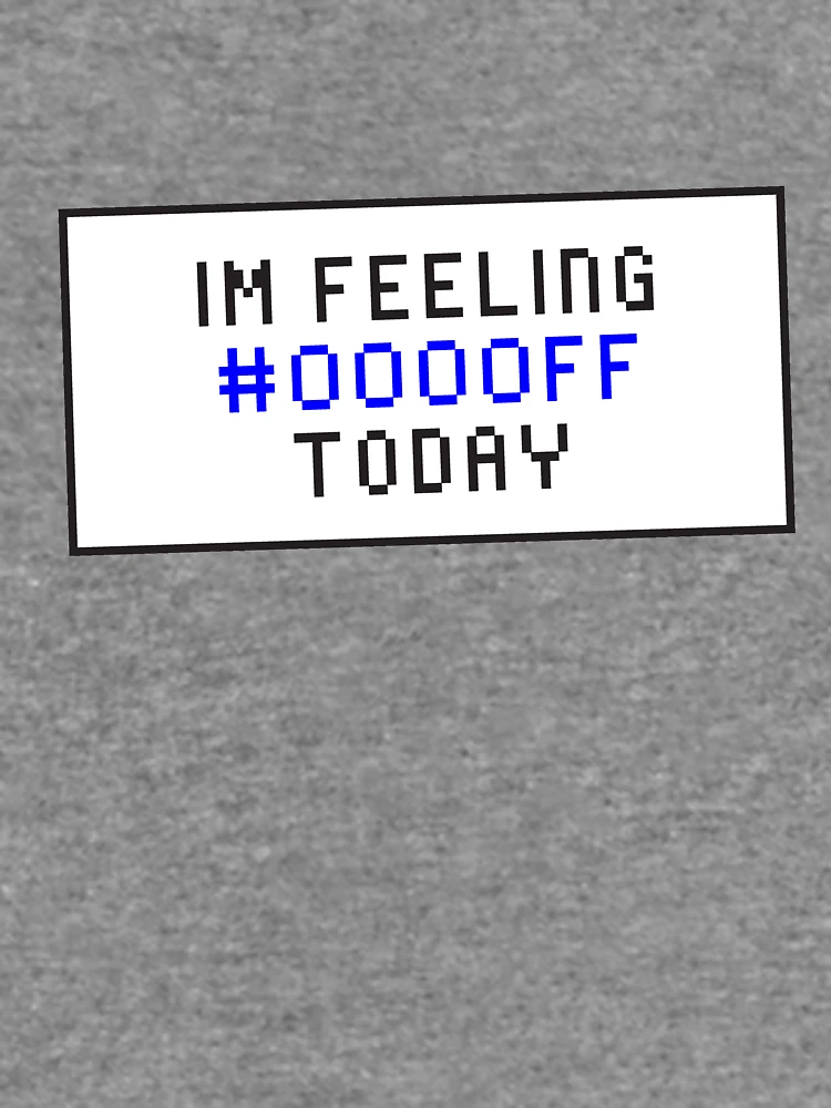 Thumbnail 6 of 6, Lightweight Sweatshirt, I Feel Blue Today In HTML Programming Code designed and sold by MCGraphics.
