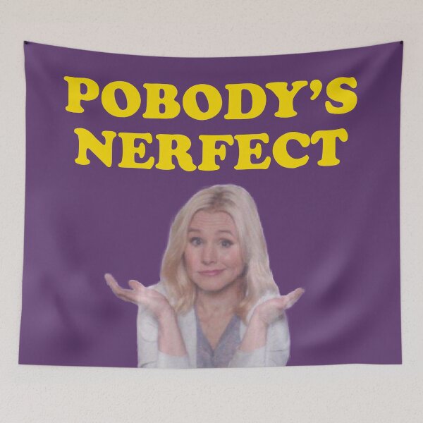 Item preview, Pobody's Nerfect designed and sold by Shayli Kipnis.