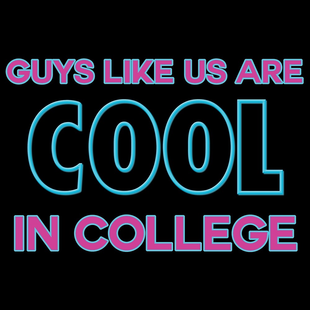 Be More Chill Guys Like Us Are Cool In College By Broadway