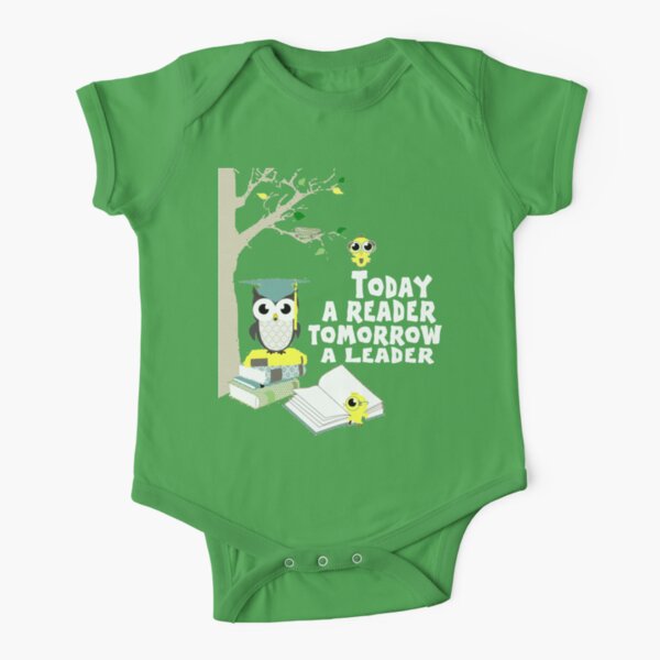 Today a reader, tomorrow a leader Short Sleeve Baby One-Piece