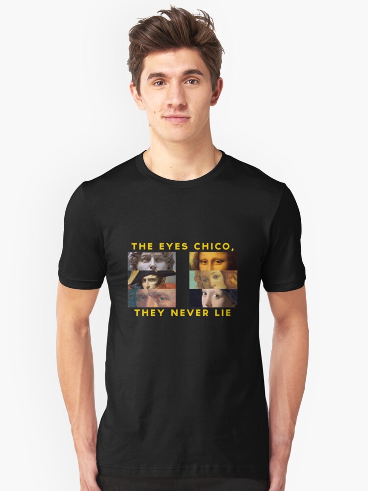 the-eyes-chico-they-never-lie-t-shirt-by-hop-shop-redbubble