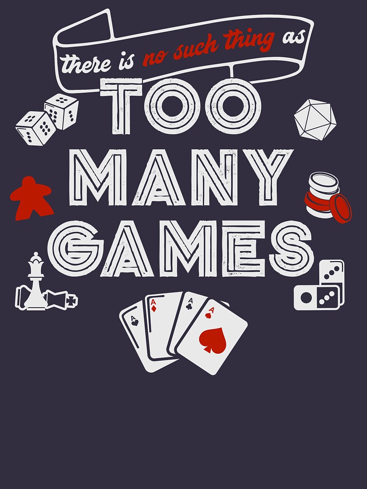 No Such Thing As Too Many Games by NerdBurgerCraig