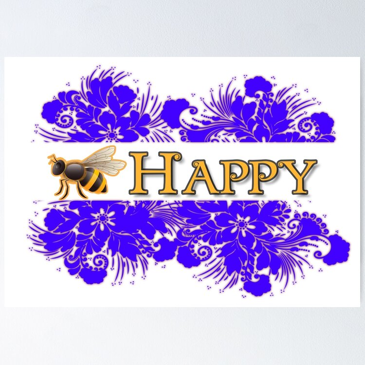 Bee Happy Floral: One Design, On Everything — Poster