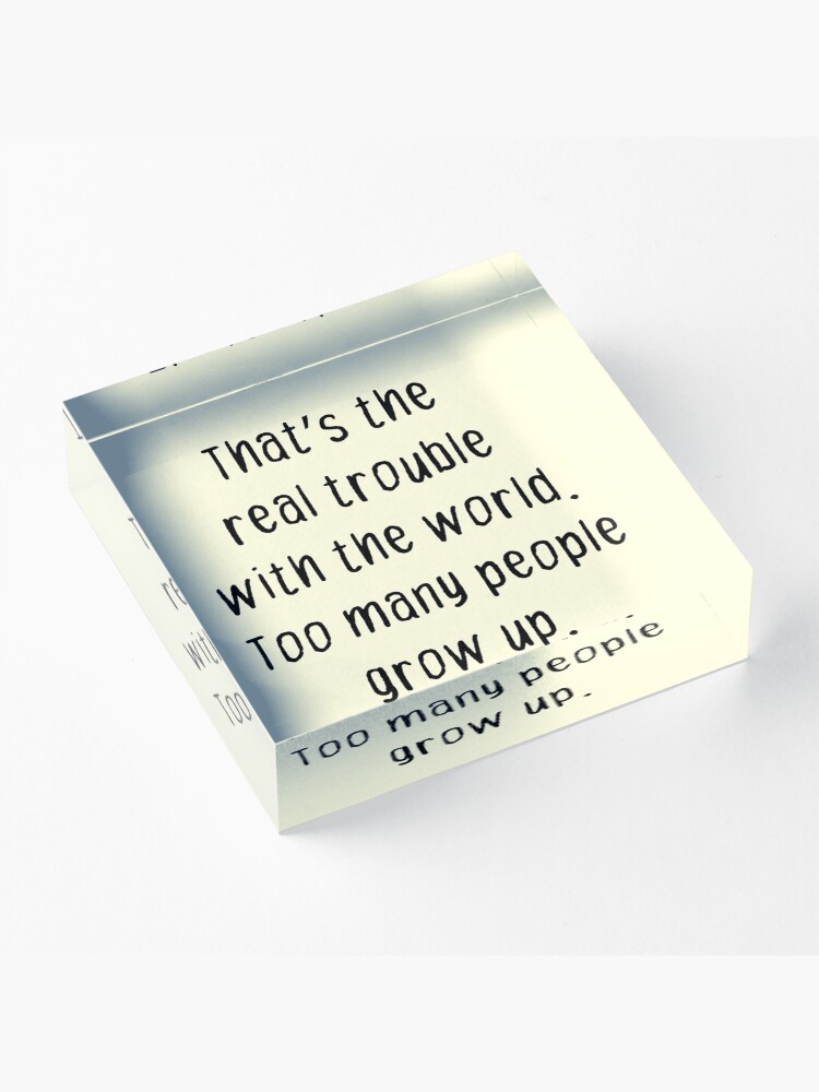 Alternate view of Never Grow Up Acrylic Block