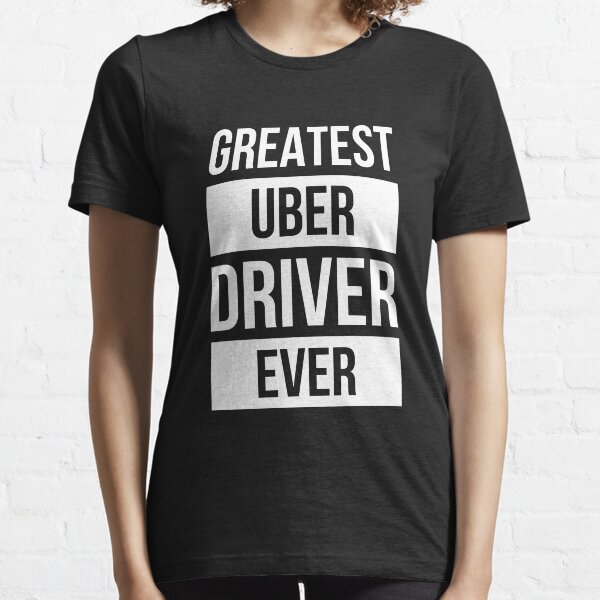 Greatest Uber Driver Ever Design Essential T-Shirt