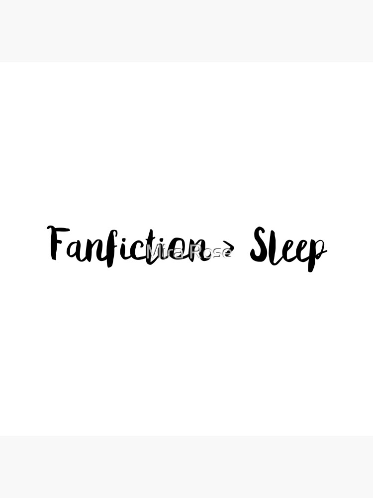 Fanfiction > Sleep by EleanorRoseYT