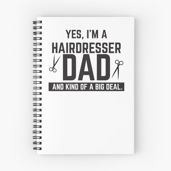 Item preview, Yes, I'm a hairdresser dad and kind of a big deal designed and sold by jazzydevil.