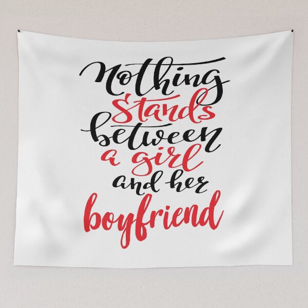 Item preview, Nothing Stands Between A Girl And Her Boyfriend designed and sold by ProjectX23.