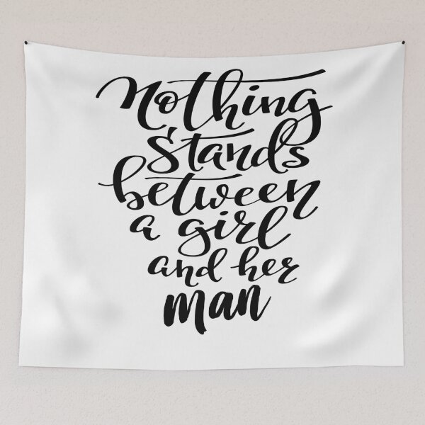 Item preview, Nothing Stands Between A Girl And Her Man designed and sold by ProjectX23.