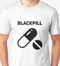 Blackpill Incel It's Over Drugs T-Shirt Slim Fit T-Shirt