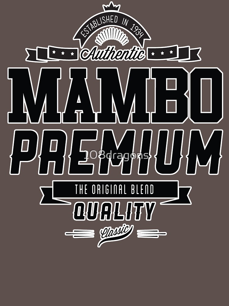 Authentic Mambo Premium The Original Blend Quality Vintage Classic Logo T Shirt By 108dragons
