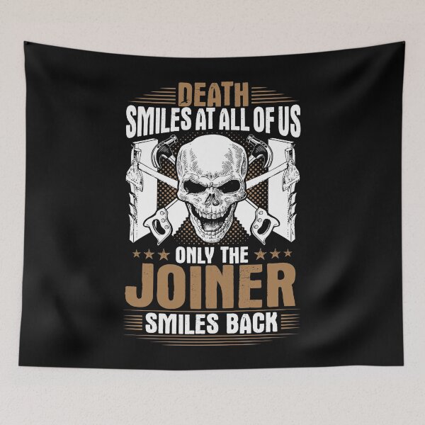 Item preview, Joiner Carpenter Death Smiles Gift Present designed and sold by Krautshirts.