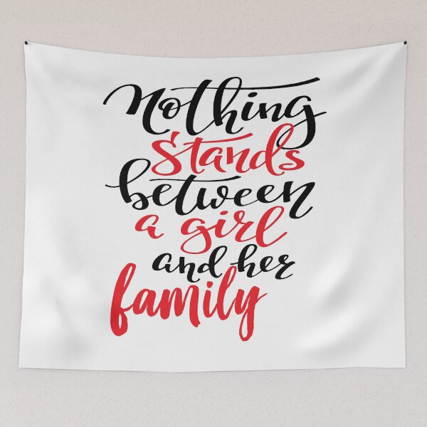 Item preview, Nothing Stands Between A Girl And Her Family designed and sold by ProjectX23.