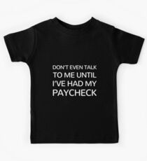 Trump shutdown - "Sprich nicht mal mit mir, bis ich meinen Gehaltsscheck hatte" (Schwarz) Kinder T-Shirt