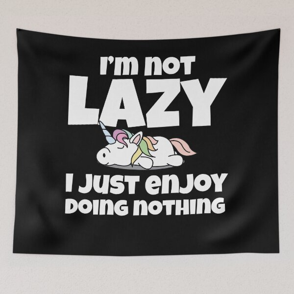 Item preview, I'm Not Lazy I Just Enjoy Doing Nothing Unicorn Humor  designed and sold by Logic72.