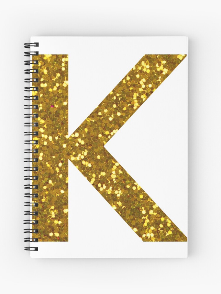 gold letter k gold glitter spiral notebook by pascally redbubble