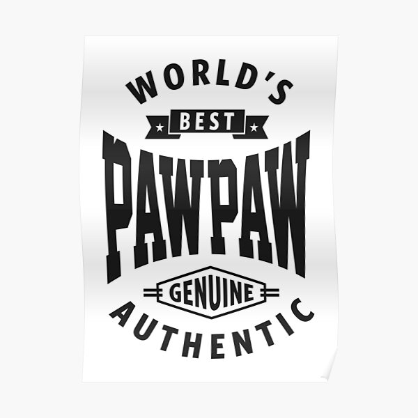 "World's Best Paw Paw" Poster for Sale by caiquefelino15 Redbubble