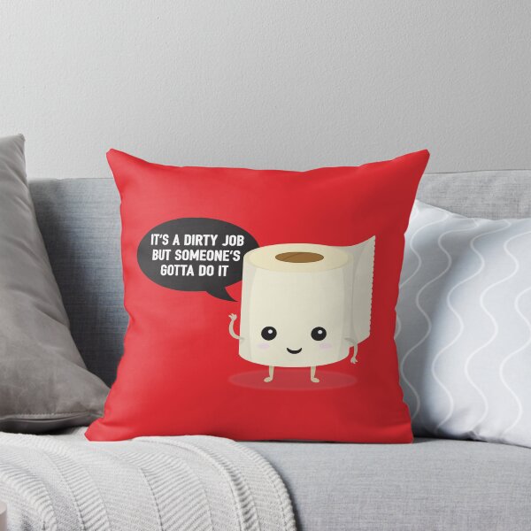 Item preview, It's a dirty job, but someone's got to do it designed and sold by renduh.